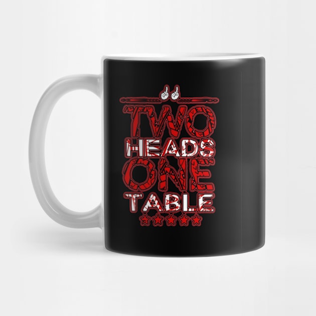 Two Heads One Table Advanced T-Shirt by Lehjun Shop